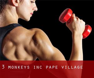 3 Monkeys Inc. (Pape Village)
