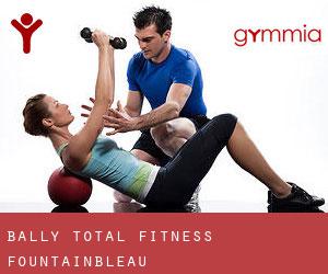 Bally Total Fitness (Fountainbleau)