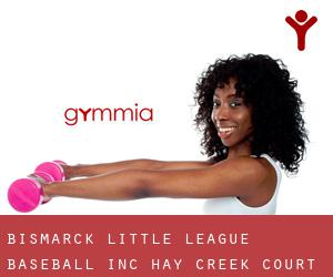 Bismarck Little League Baseball Inc (Hay Creek Court)