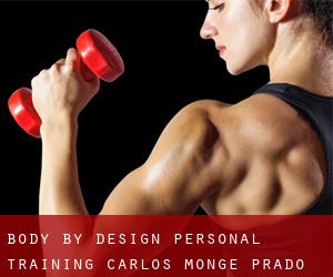 Body By Design Personal Training, Carlos Monge (Prado del Sol)