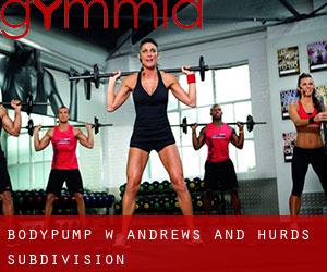 BodyPump w Andrews and Hurds Subdivision