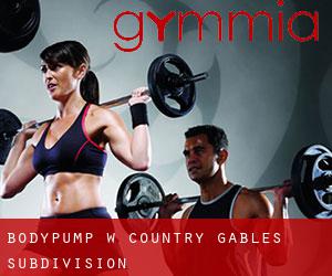BodyPump w Country Gables Subdivision