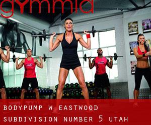 BodyPump w Eastwood Subdivision Number 5 (Utah)