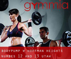 BodyPump w Hoffman Heights Numbes 12 and 13 (Utah)