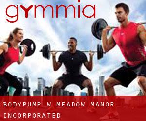 BodyPump w Meadow Manor Incorporated