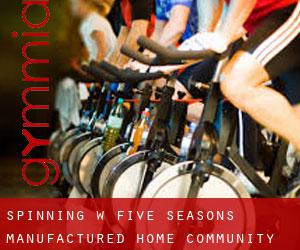 Spinning w Five Seasons Manufactured Home Community