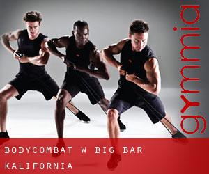 BodyCombat w Big Bar (Kalifornia)