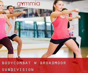 BodyCombat w Broadmoor Subdivision