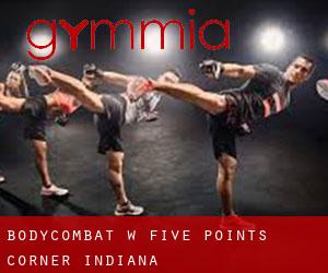 BodyCombat w Five Points Corner (Indiana)