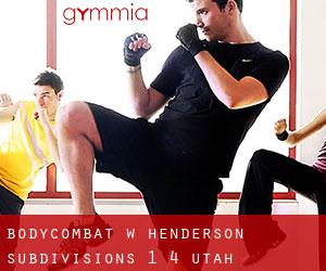 BodyCombat w Henderson Subdivisions 1-4 (Utah)