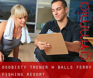 Osobisty trener w Balls Ferry Fishing Resort