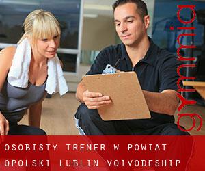 Osobisty trener w Powiat opolski (Lublin Voivodeship)