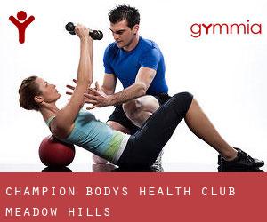 Champion Bodys Health Club (Meadow Hills)