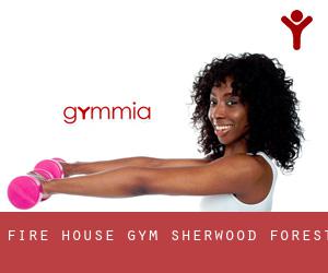 Fire House Gym (Sherwood Forest)