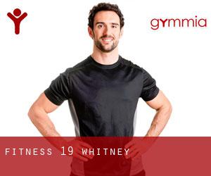 Fitness 19 (Whitney)