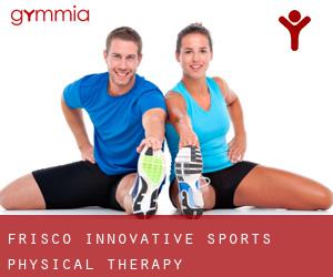 Frisco Innovative Sports Physical Therapy