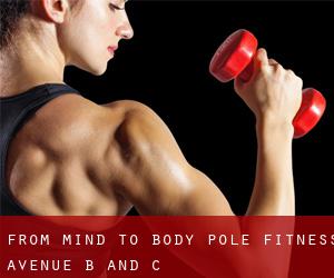 From Mind to Body Pole Fitness (Avenue B and C)