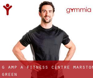 G & a Fitness Centre (Marston Green)