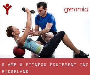 G & G Fitness Equipment Inc (Ridgeland)