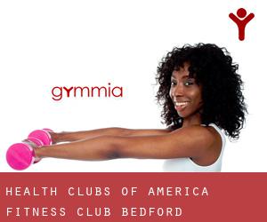 Health Clubs of America Fitness Club (Bedford)
