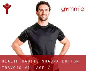 Health Habits Shauna Dutton (Travois Village) #7