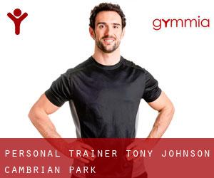 Personal Trainer Tony Johnson (Cambrian Park)