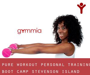 Pure Workout - Personal Training Boot Camp (Stevenson Island)