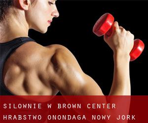 siłownie w Brown Center (Hrabstwo Onondaga, Nowy Jork)