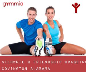 siłownie w Friendship (Hrabstwo Covington, Alabama)