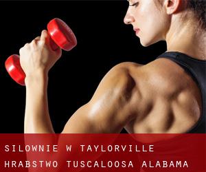 siłownie w Taylorville (Hrabstwo Tuscaloosa, Alabama)